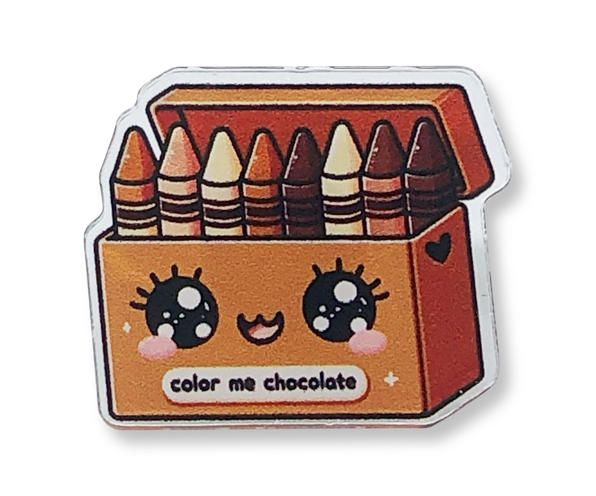 Color Me Chocolate Acrylic Pin